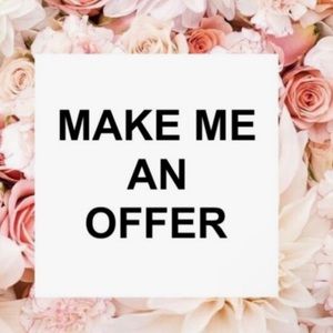 Feel free to make me an offer!!